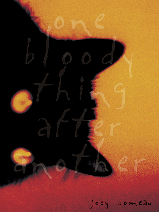 Title details for One Bloody Thing After Another by Joey Comeau - Available